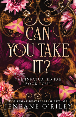 Can You Take It (Deluxe Edition) (Infatuated Fae, 4)