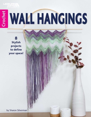Wall Hangings: 8 Stylish Crochet Yarn Projects to Define Your Space (Crochet)