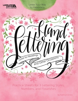 Hand Lettering: Great for Weddings & Other Occasions (Letter Your Way to Happiness)