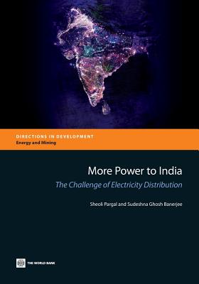 Image for More Power to India: The Challenge of Electricity Distribution (Directions in Development)