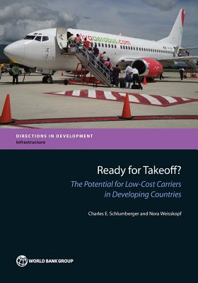 Image for Ready for Takeoff?: The Potential for Low-Cost Carriers in Developing Countries (Directions in Development)