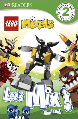 Image for DK Readers L2: LEGO Mixels: Let's Mix! DK Readers L2: LEGO Mixels: Let's Mix!