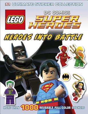 Ultimate Sticker Collection: LEGO DC Comics Super Heroes: Heroes into Battle: More Than 1,000 Reusable Full-Color Stickers