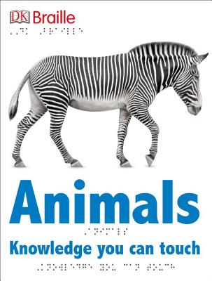 DK Braille: Animals (DK Braille Books)