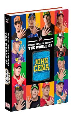 Hustle, Loyalty & Respect: The World of John Cena