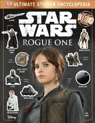 Star Wars Rogue One Ultimate Sticker Encyclopedia (DK Ultimate Sticker Encyclopedia)