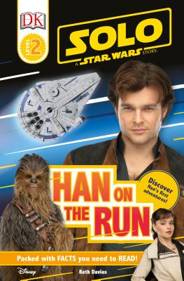 Solo: A Star Wars Story: Han on the Run (DK Readers Level 2)