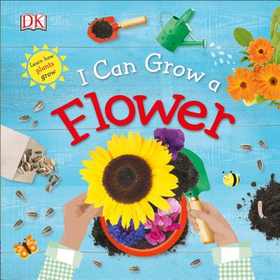 I Can Grow a Flower (Library Edition) Image for I Can Grow a Flower (Library Edition)