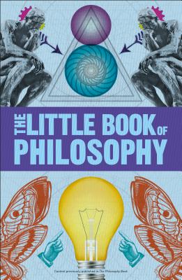 Big Ideas: The Little Book of Philosophy