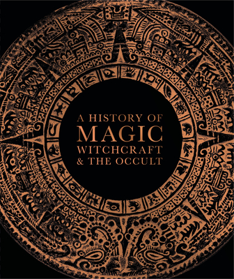 Image for A History of Magic, Witchcraft, and the Occult