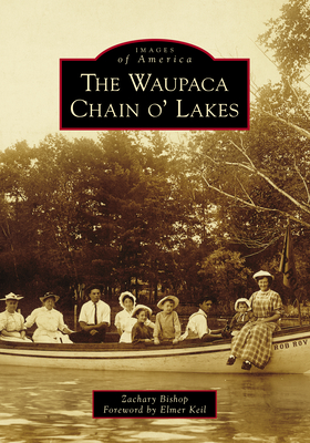 The Waupaca Chain o' Lakes (Images of America)