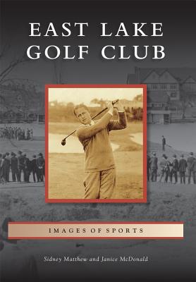 East Lake Golf Club (Images of Sports)