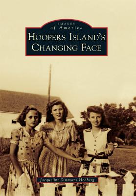 Hoopers Island's Changing Face (Images of America) Image for Hoopers Island's Changing Face (Images of America)