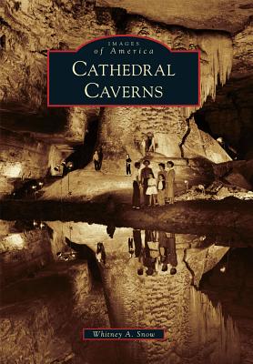 Cathedral Caverns (Images of America)