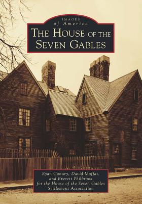 House of the Seven Gables, The (Images of America) Image for House of the Seven Gables, The (Images of America)