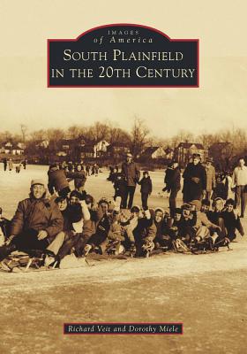 Image for South Plainfield in the 20th Century (Images of America) South Plainfield in the 20th Century (Images of America)