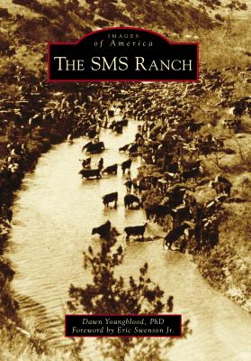 The SMS Ranch (Images of America)