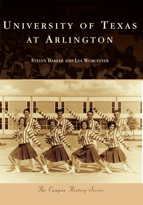 University of Texas at Arlington (Campus History)