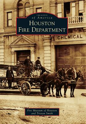 Image for Houston Fire Department (Images of America) Houston Fire Department (Images of America)