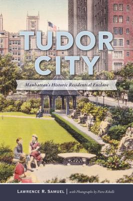 Tudor City: Manhattans Historic Residential Enclave (Brief History)