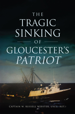 The Tragic Sinking of Gloucester's Patriot (Disaster)