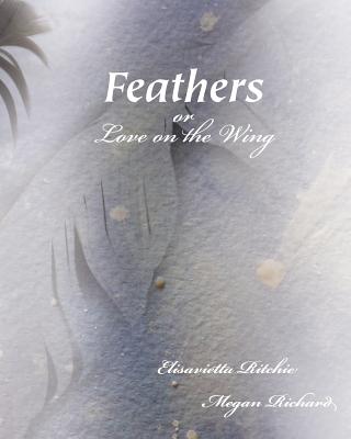 Feathers or Love on the Wing