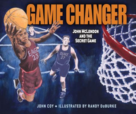 Image for GAME CHANGER: JOHN MCLENDON AND THE SECRET GAME