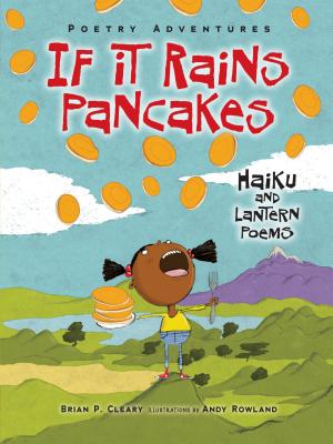 Image for If It Rains Pancakes: Haiku and Lantern Poems (Poetry Adventures) If It Rains Pancakes: Haiku and Lantern Poems (Poetry Adventures)