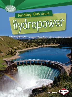 Finding Out about Hydropower (Searchlight Books What Are Energy Sources)