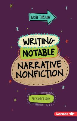Image for Writing Notable Narrative Nonfiction # Write This Way
