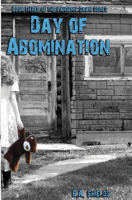 Day of Abomination: Pandemic Dawn Book Three (Volume 3)