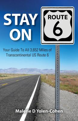 Stay on Route 6: Your Guide To All 3,652 Miles of Transcontinental US Route 6