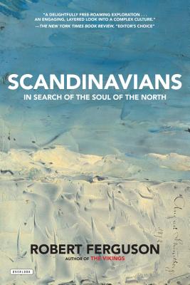 Scandinavians: In Search of the Soul of the North