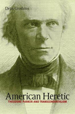 Image for American Heretic: Theodore Parker and Transcendentalism