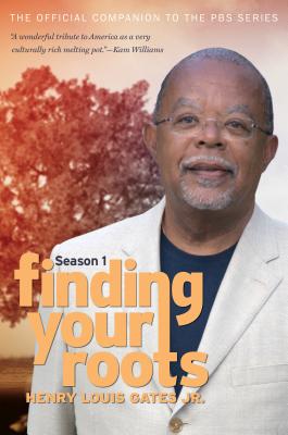 Finding Your Roots: The Official Companion to the PBS Series