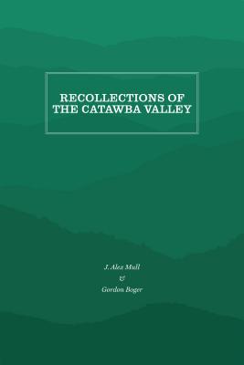 Recollections of the Catawba Valley