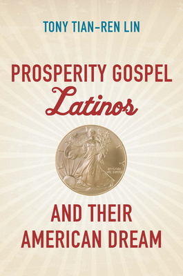 Prosperity Gospel Latinos and Their American Dream (Where Religion Lives)