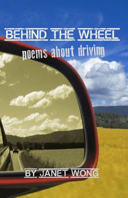 Image for Behind the Wheel: Poems about Driving Behind the Wheel: Poems about Driving