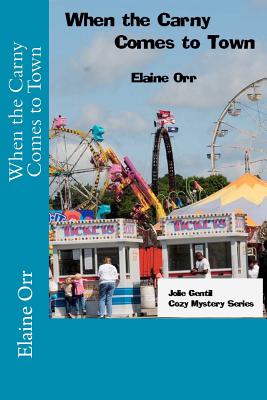 Image for When the Carny Comes to Town When the Carny Comes to Town