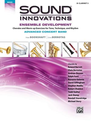 Image for Sound Innovations for Concert Band -- Ensemble Development for Advanced Concert Band: B-flat Clarinet 3 Sound Innovations for Concert Band -- Ensemble Development for Advanced Concert Band: B-flat Clarinet 3