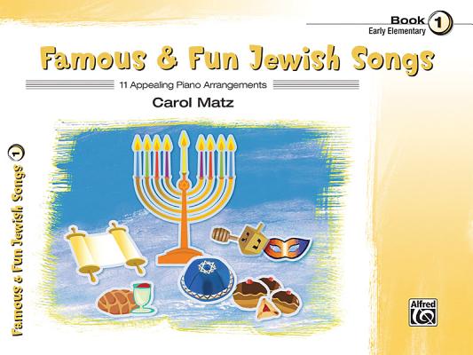 Image for Famous & Fun Jewish Songs, Bk 1: 11 Appealing Piano Arrangements (Famous & Fun, Bk 1) Famous & Fun Jewish Songs, Bk 1: 11 Appealing Piano Arrangements (Famous & Fun, Bk 1)