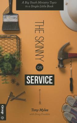 Skinny on Service: A Big Youth Ministry Topic in a Single Little Book