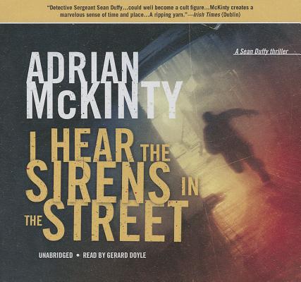 I Hear The Sirens In The Street