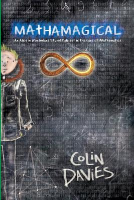 Mathamagical: An Alice in Wonderland Styled Tale set in the world of Mathematics
