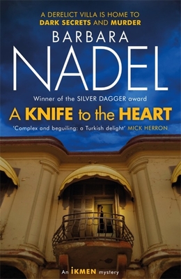 Knife to the Heart (Ikmen Mystery 21): Inspiration for the Turkish Detective, BBC Two's Sensational New TV Series