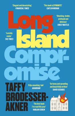 Long Island Compromise: A Sensational New Novel by the International Bestselling Author of Fleishman Is in Trouble
