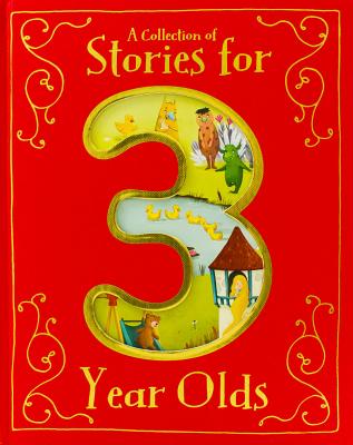 Image for Collection Of Stories For 3 Year Olds Collection Of Stories For 3 Year Olds