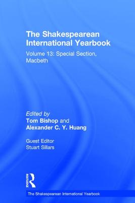 The Shakespearean International Yearbook: Volume 13: Special Section, Macbeth [Hardcover] Sillars, Stuart