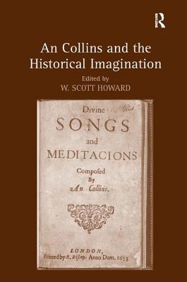 An Collins and the Historical Imagination [Hardcover] Howard, W. Scott