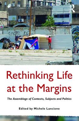 Rethinking Life at the Margins (Cultural Geographies: Rewriting the Earth)